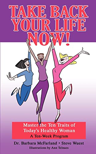 Take Back Your Life No Master the Ten Traits of Today's Healthy Woman  Maste [Paperback]