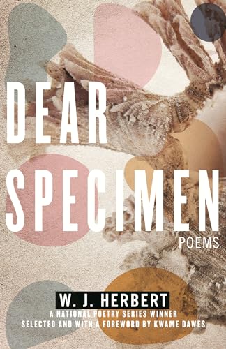 Dear Specimen: Poems [Paperback]