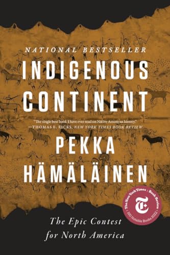 Indigenous Continent: The Epic Contest for North America [Paperback]