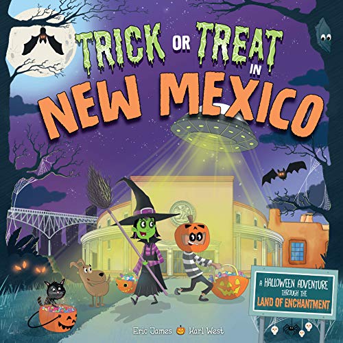 Trick or Treat in New Mexico: A Halloween Adventure Through The Land of Enchantm [Hardcover]