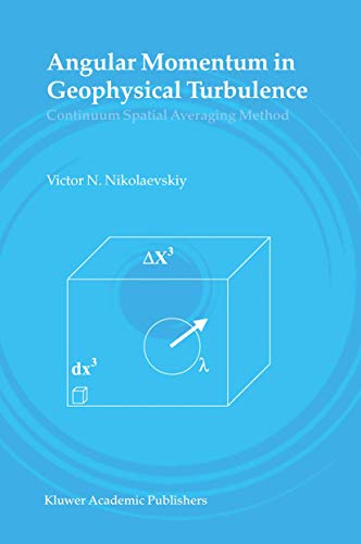 Angular Momentum in Geophysical Turbulence: Continuum Spatial Averaging Method [Hardcover]