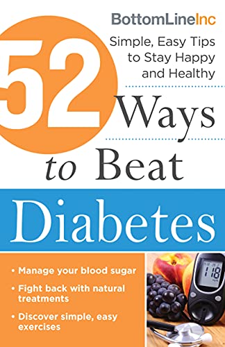 52 Ways to Beat Diabetes: Simple, Easy Tips to Stay Happy and Healthy [Paperback]