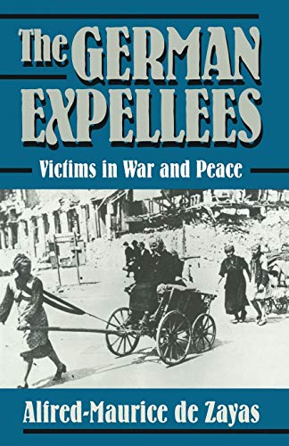 The German Expellees Victims in War and Peace [Paperback]