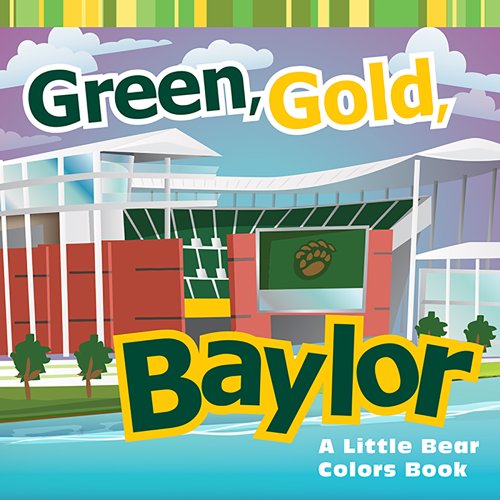 Green, Gold, Baylor: A Little Bear Colors Boo