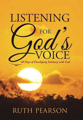 Listening For God's Voice 40 Days Of Developing Intimacy With God [Hardcover]