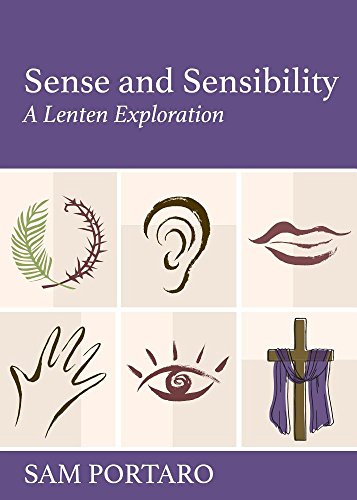 Sense and Sensibility : A Lenten Exploration [Paperback]