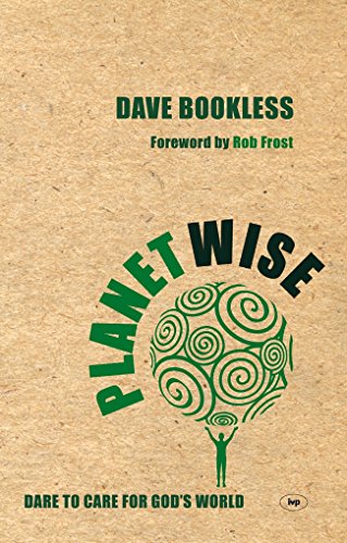 Planetwise: Dare To Care For God's World [Paperback]