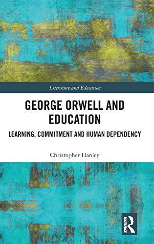 George Orell and Education Learning, Commitment and Human Dependency [Hardcover]