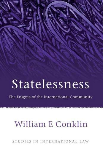 Statelessness The Enigma of the International Community [Hardcover]