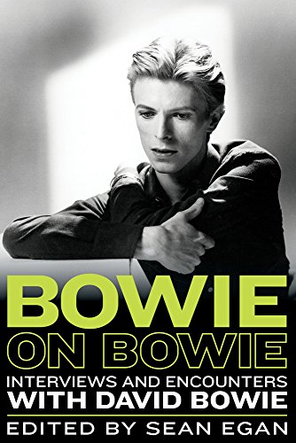 Bowie on Bowie: Interviews and Encounters with David Bowie [Paperback]