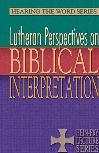 Lutheran Perspective On Biblical Interpretation (hearing The Word) [Perfect Paperback]