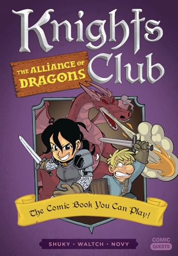 Knights Club: The Alliance of Dragons: The Comic Book You Can Play [Paperback]