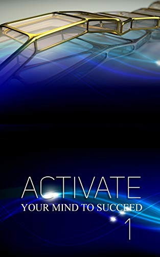 Activate Your Mind To Succeed I Was Cracked Out (this Is My Story) [Paperback]