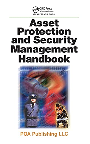 Asset Protection and Security Management Handbook [Hardcover]