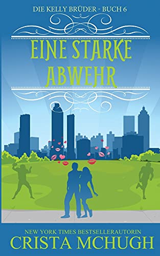 Eine Starke Abehr (die Kelly Brder) (volume 6) (german Edition) [Paperback]