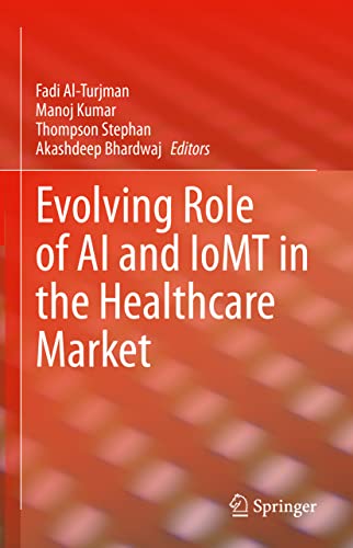 Evolving Role of AI and IoMT in the Healthcare Market [Hardcover]