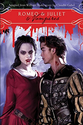 Romeo & Juliet & Vampires [Paperback]