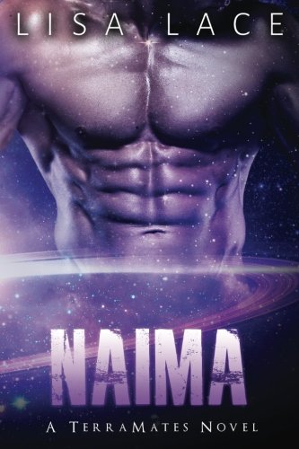 Naima A Scifi Alien Mail Order Bride Romance (terramates) (volume 7) [Paperback]