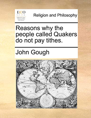 Reasons Why the People Called Quakers Do Not Pay Tithes [Paperback]