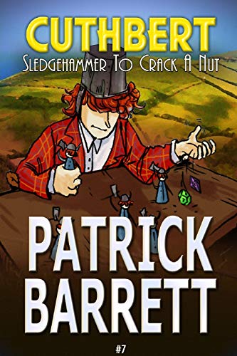 Sledgehammer To Crack A Nut (cuthbert Book 7) [Paperback]