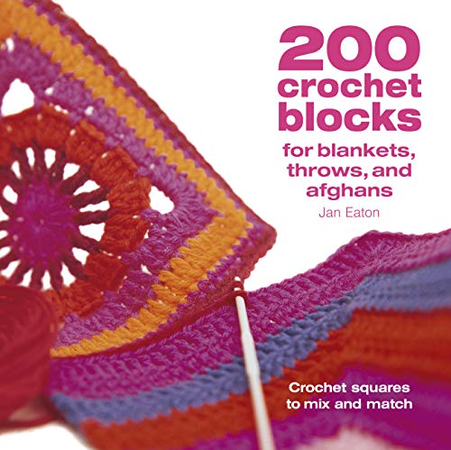 200 Crochet Blocks for Blankets Thros and Afghans Crochet Squares to Mix-and-M [Paperback]