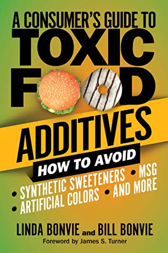 A Consumer's Guide to Toxic Food Additive