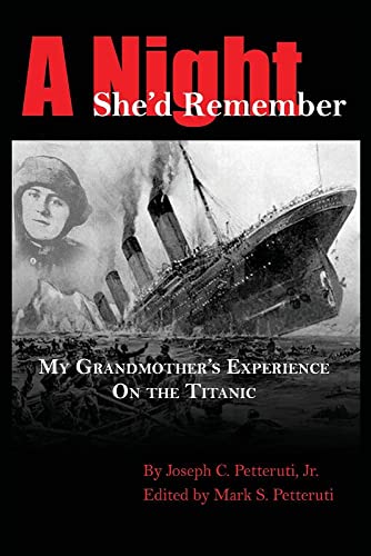 A Night Shed Remember: My Grandmother's Experience on the Titanic [Paperback]