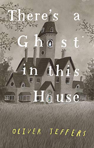 There's a Ghost In This House [Hardcover]