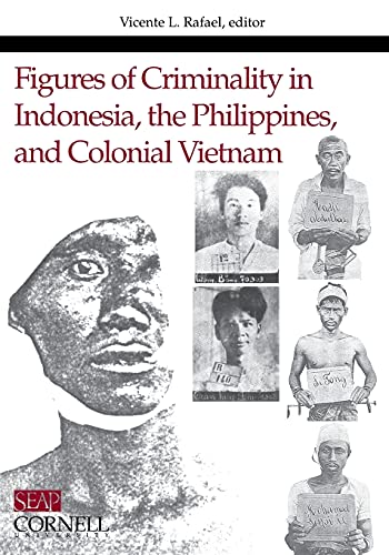 Figures Of Criminality In Indonesia, The Philippines, And Colonial Vietnam (stud [Paperback]