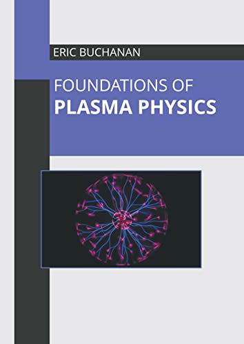 Foundations Of Plasma Physics