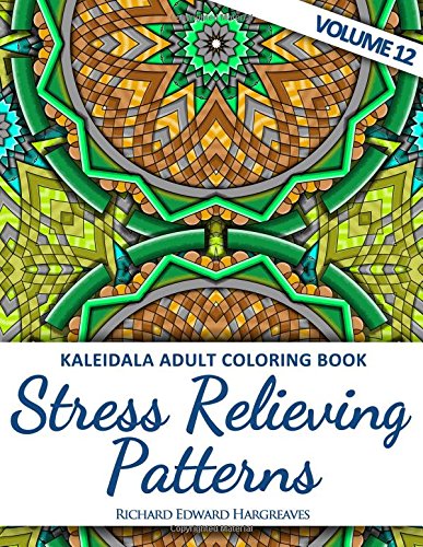 Kaleidala Adult Coloring Book - Stress Relieving Patterns - V12 (kaleidala Color [Paperback]