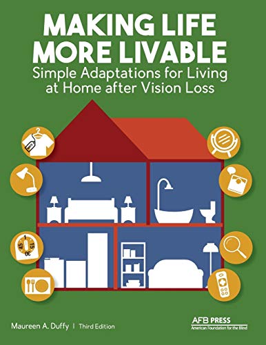 Making Life More Livable Simple Adaptations For Living At Home After Vision Los [Paperback]