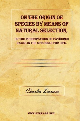 On The Origin Of Species By Means Of Natural Selection, Or The Preservation Of F [Hardcover]