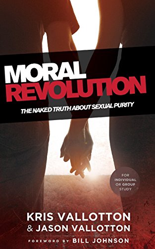 Moral Revolution: The Naked Truth About Sexual Purity [Paperback]