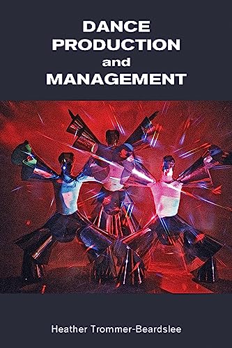 Dance Production and Management [Paperback]