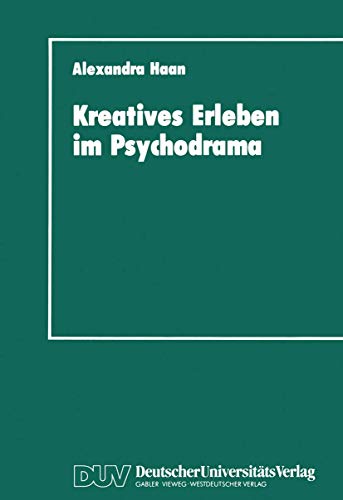 Kreatives Erleben im Psychodrama: Zum Kreativittskonzept in der Psychotherapie [Paperback]