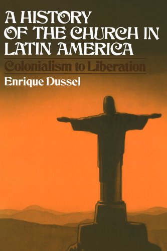 A History Of The Church In Latin America Colonialism To Liberation [Paperback]