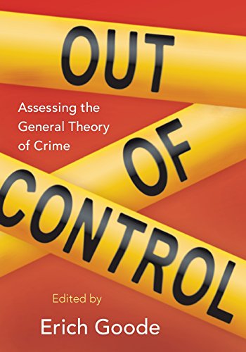 Out of Control Assessing the General Theory of Crime [Paperback]