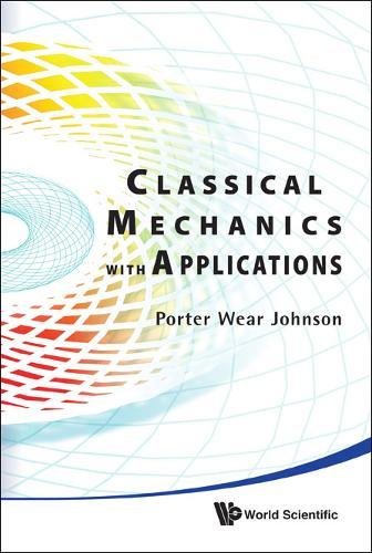 Classical Mechanics With Applications [Hardcover]