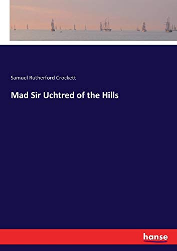 Mad Sir Uchtred of the Hills [Paperback]