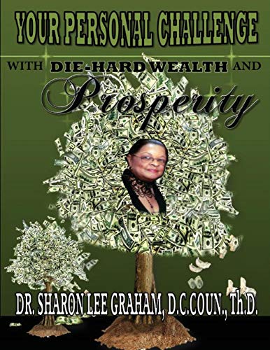 Your Personal Challenge With Die-Hard Wealth And Prosperity [Paperback]