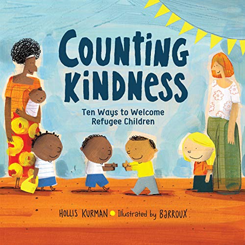 Counting Kindness: Ten Ways to Welcome Refugee Children [Hardcover]