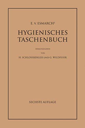 E. von Esmarch's Hygienisches Taschenbuch: Ein Ratgeber der Praktischen Hygiene  [Paperback]