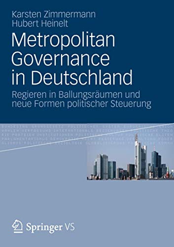 Metropolitan Governance in Deutschland: Regieren in Ballungsrumen und neue Form [Paperback]