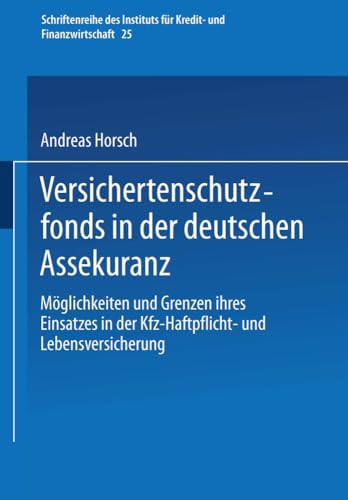 Versichertenschutzfonds in der deutschen Assekuranz: Mglichkeiten und Grenzen i [Paperback]