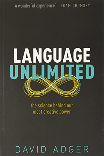 Language Unlimited The Science Behind Our Most Creative Poer [Paperback]