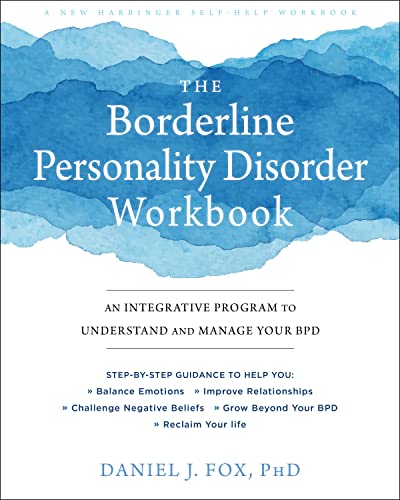 The Borderline Personality Disorder Workbook: An Integrative Program to Understa [Paperback]