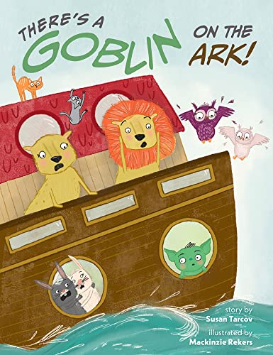 There's a Goblin on the Ark [Hardcover]