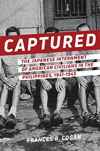 Captured The Japanese Internment of American Civilians in the Philippines, 1941 [Paperback]