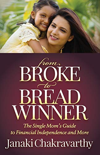 From Broke to Breadinner The Single Mom's Guide to Financial Independence and  [Paperback]